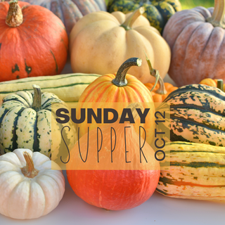 Sunday Supper, October 12th, 2025