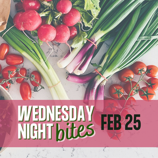 Wednesday Night Bites - February 25th, 2026