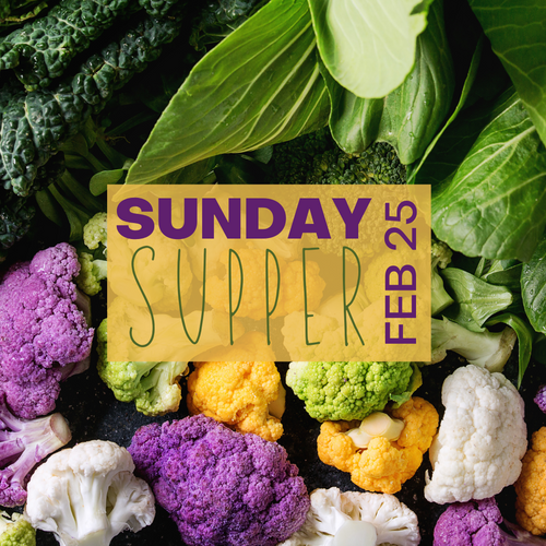 Sunday Supper February 25th, 2024
