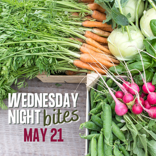 Wednesday Night Bites, May 21st, 2025