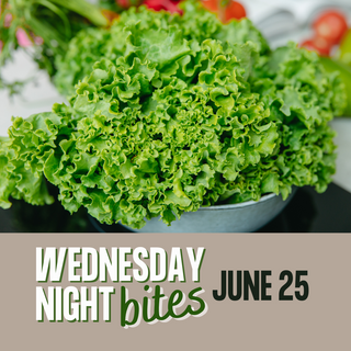 Wednesday Night Bites, June 25th, 2025