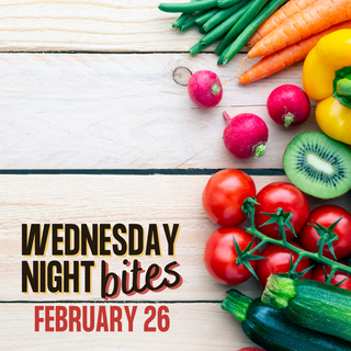 Wednesday Night Bites - February 26th, 2025