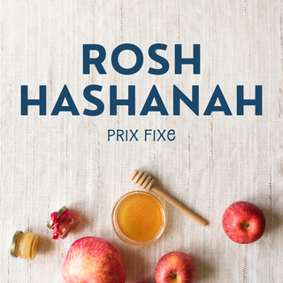 Rosh Hashanah Prixe Fixe - September 11th, 2026