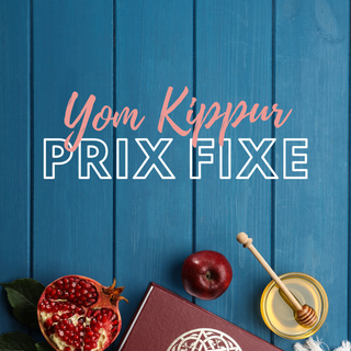 Yom Kippur Prix Fixe, October 1st, 2025